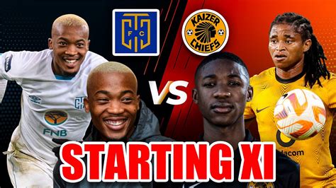 Kaizer Chiefs Vs Cape Town City Match Line Up Samkelo Zwane Mduduzi