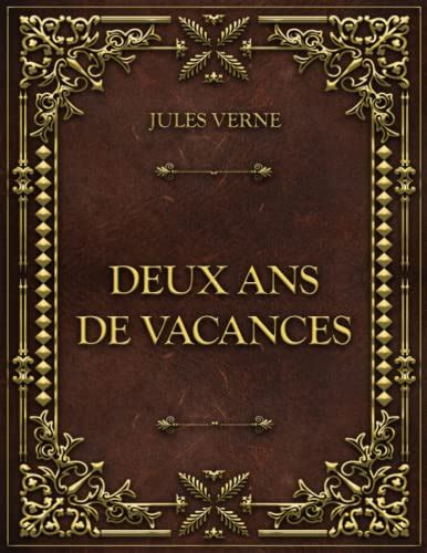 Deux Ans De Vacances Jules Verne French Edition By Jules Verne