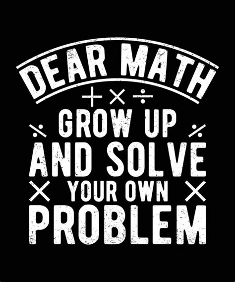 Premium Vector Dear Math Grow Up And Solve Your Own Problem