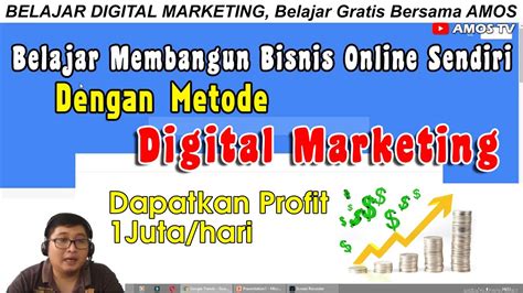 Belajar Membangun Bisnis Online Sendiri Dengan Metode Digital Marketing