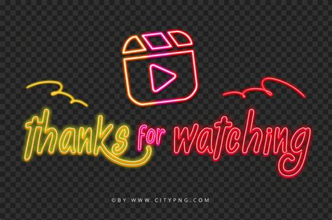 Instagram Reels Thanks For Watching Neon Sign HD PNG Citypng