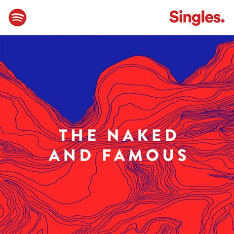 Spotify Singles By The Naked And Famous Single Reviews Ratings