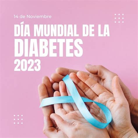 Imágenes y frases del Día Mundial de la Diabetes 2023 Saludiario