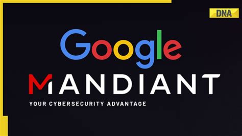 Cyber Security Firm Mandiant Acquired By Google For 5 4 Billion