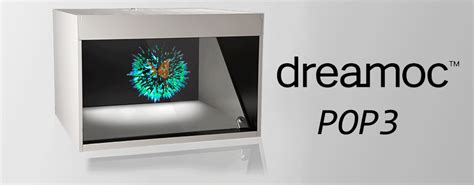 Dreamoc 3d Holographic Displays Visual Poke