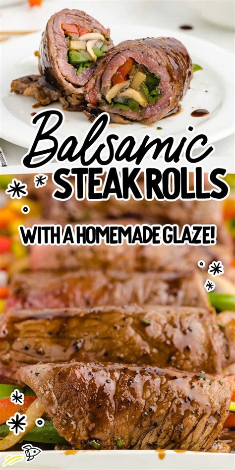 Steaks And Vegetables On Plates With The Words Balsamic Steak Rolls With A Homemade Glaze