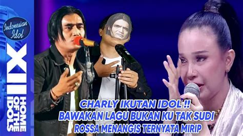 Charly Ikutan Idol Bawakan Lagu Terbaru Bukan Ku Tak Sudi Buat Rossa