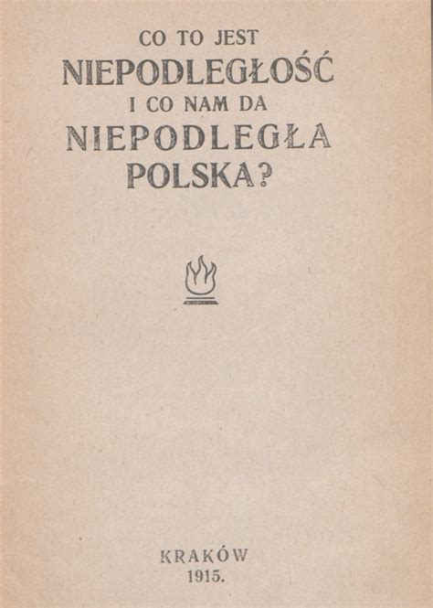 Co To Jest Niepodległość Część 2