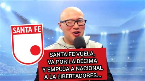 Santa Fe Vs La Equidad El Cardenal Va Por La D Cima Youtube