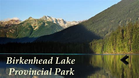 Birkenhead Lake Provincial Park Bc Provincial Parks Youtube