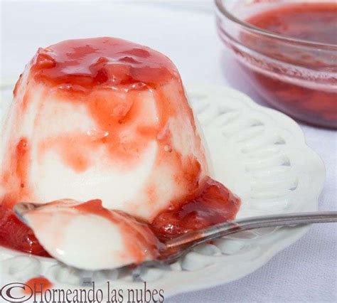 Panna Cotta Con Salsa De Fresas Horneando Las Nubes