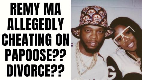 Remy Ma Allegedly Cheating On Papoose Divorce Youtube