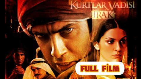 Kurtlar Vadisi Irak Full Film 1080p HD Valley Of The Wolves İraq