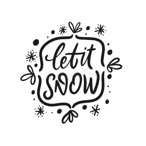 Let It Snow Hand Drawn Lettering Text Vector Illustration Stock