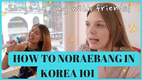 How To Noraebang 101 Korean Karaoke Youtube