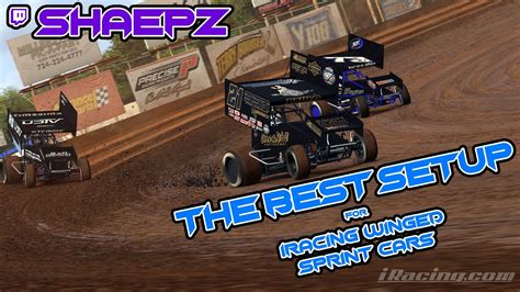 Iracing Dirt Winged Sprint Cars Setup The Best Baseline Setup That