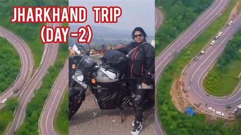 Jharkhand Tour By Bike Day Patratu To Ranchi Youtube