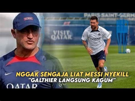 Cuma Sekali Sentuh Messi Bisa Buat Galtier Jatuh Cinta Youtube