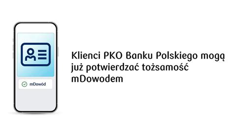 Klienci Pko Banku Polskiego Mog Ju Potwierdza To Samo Mdowodem