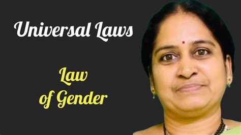 Universal Laws Law of Gender ఆడవర ఆలచన వధన మగవర కట