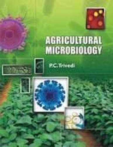 Agricultural Microbiology By P C Trivedi Goodreads