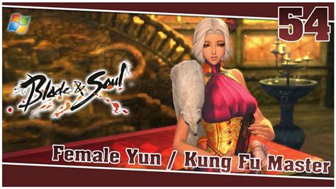 Blade And Soul PC 54 Female Yun Kung Fu Master YouTube