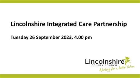 Lincolnshire County Council Lincolnshire Integrated Care Partnership 26 September 2023 Youtube