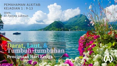 Penciptaan Hari Ketiga Darat Laut Tumbuh Tumbuhan Kejadian 1 9