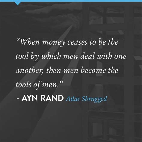 A Quote From Atlas Shrugged By Ayn Rand Ayn Rand Ayn Rand Quotes