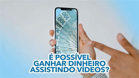 É Possível Ganhar Dinheiro Assistindo Vídeos E Realizando Tarefas