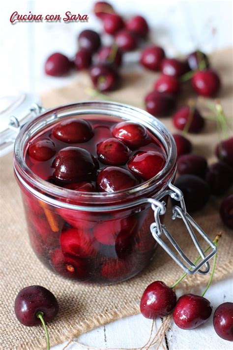 Ciliegie Sotto Spirito Ricetta Super Collaudata Della Nonna