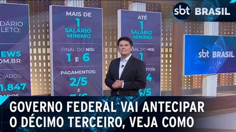 Governo Federal vai antecipar o décimo terceiro veja como SBT Brasil