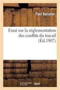 Essai Sur La R Glementation Des Conflits Du Travail Paul Barlatier