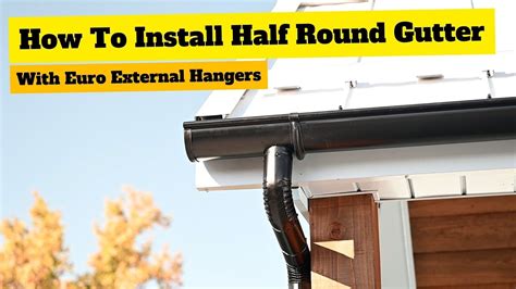 How To Hang Half Round Gutter With External Hangers Youtube