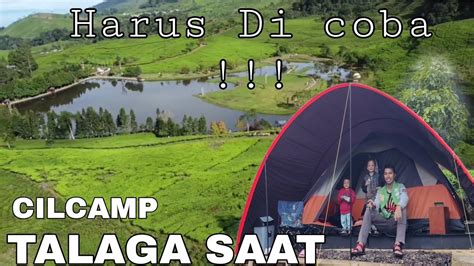 Talaga Saat CilCamp Puncak Bogor Ciliwung Camp Camping Bogor