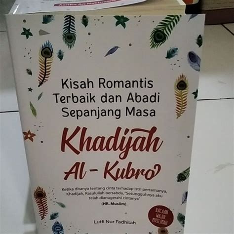 Jual Buku Kisah Romantis Terbaik Dan Abadi Sepanjang Masa Khadijah Al