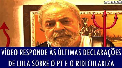 V Deo Responde S Ltimas Declara Es De Lula Sobre O Pt E O