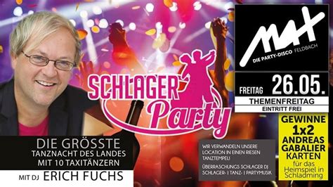 Themenfreitag Schlagerparty Mit Dj Erich Fuchs 26052017 Max Disco