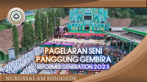 Panggung Gembira Reformer Generation Pondok Pesantren Modern