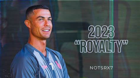 Cristiano Ronaldo 2023 Royalty Skills And Goals Hd Youtube