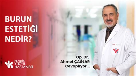 Burun Esteti I Nedir Op Dr Ahmet A Lar Cevapl Yor Youtube