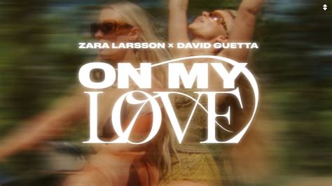 Zara Larsson X David Guetta On My Love Bkimking Remix YouTube