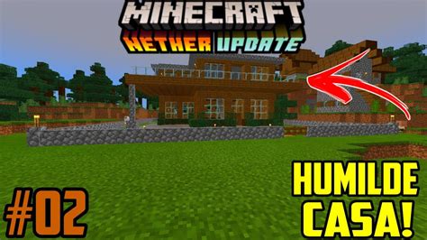 SURVIVAL 02 A NOSSA HUMILDE CASA MINECRAFT BEDROCK EDITION 1 16