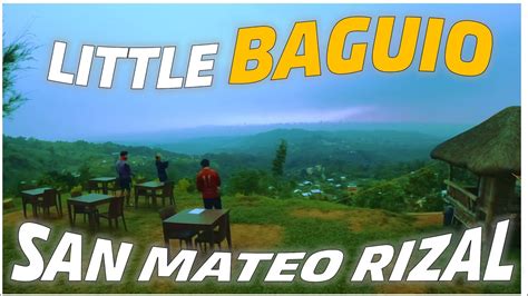 ALA BAGUIO ANG DATING SAN MATEO RIZAL LANG YAN TOURIST DESTINATION