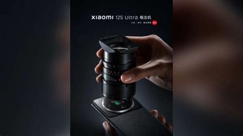 Xiaomi 12S Ultra Concept Diperlihatkan Boleh Dipasangkan Dengan Lensa