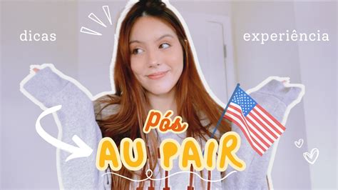 O P S Au Pair Nos Eua Dicas Para O Ltimo Ano Do Interc Mbio Youtube