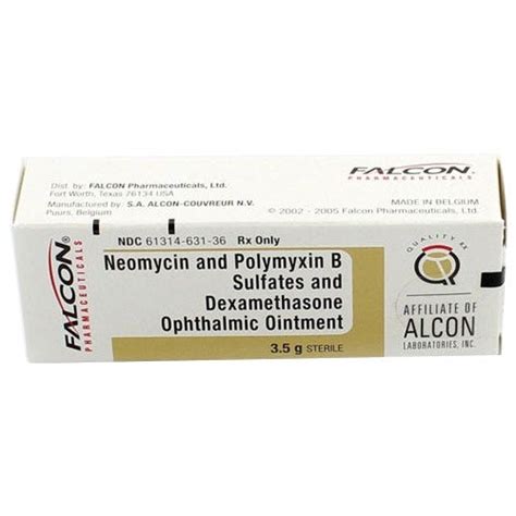 Neomycin And Polymyxin B Sulfates And Dexamethasone Ophthalmic Ointment