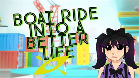 ROBLOX BOAT RIDE INTO A BETTER LIFE YouTube