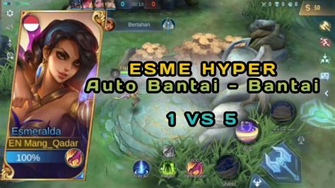 Esmeralda Di Buff Hyper Esme Semi Tank Auto Rata Vs Hero Lama