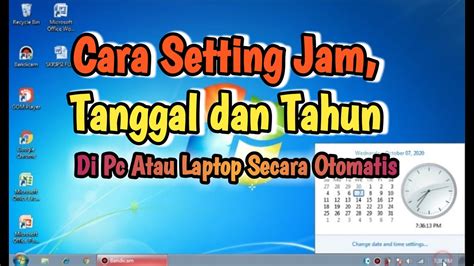 Cara Mengatur Jam Tanggal Dan Tahun Di Laptop Atau Pc Youtube